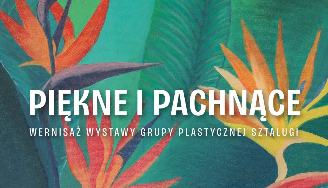 Prace malarskie na wystawie Grupy Plastycznej Sztalugi