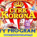 Cyrk Korona w Suwałkach: Nowy program 2026 Cyrk Korona – Nowy Program 2026