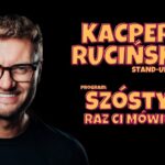 Kacper Ruciński – 'Szósty raz ci mówię' Kacper Ruciński na scenie podczas występu stand-upowego