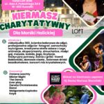 Kiermasz charytatywny dla Moniki Halickiej Kiermasz charytatywny na rzecz Moniki Halickiej, Hotel Loft 1898, Suwałki