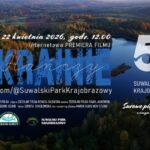 Premiera filmu 'W krainie Hańczy' Krajobrazy Suwalskiego Parku Krajobrazowego.
