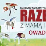 Rodzinne Warsztaty Artystyczne: Owady Dzieci i rodzice tworzą owady z materiałów recyklingowych na warsztatach.
