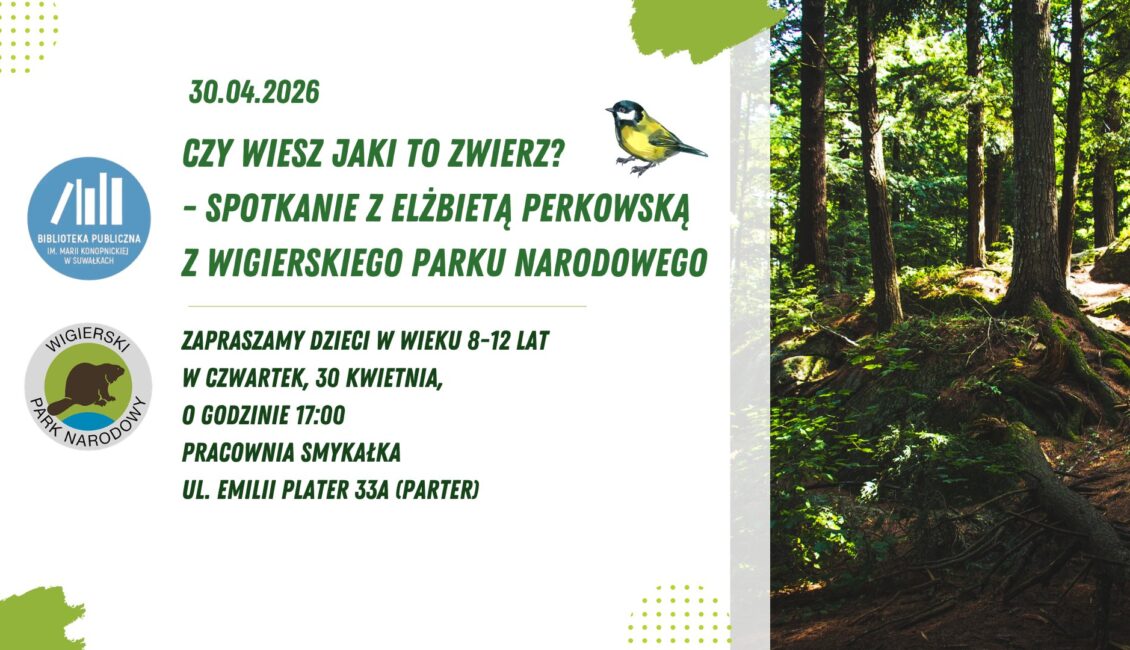 Spotkanie z Elżbietą Perkowską z Wigierskiego Parku Narodowego w bibliotece.