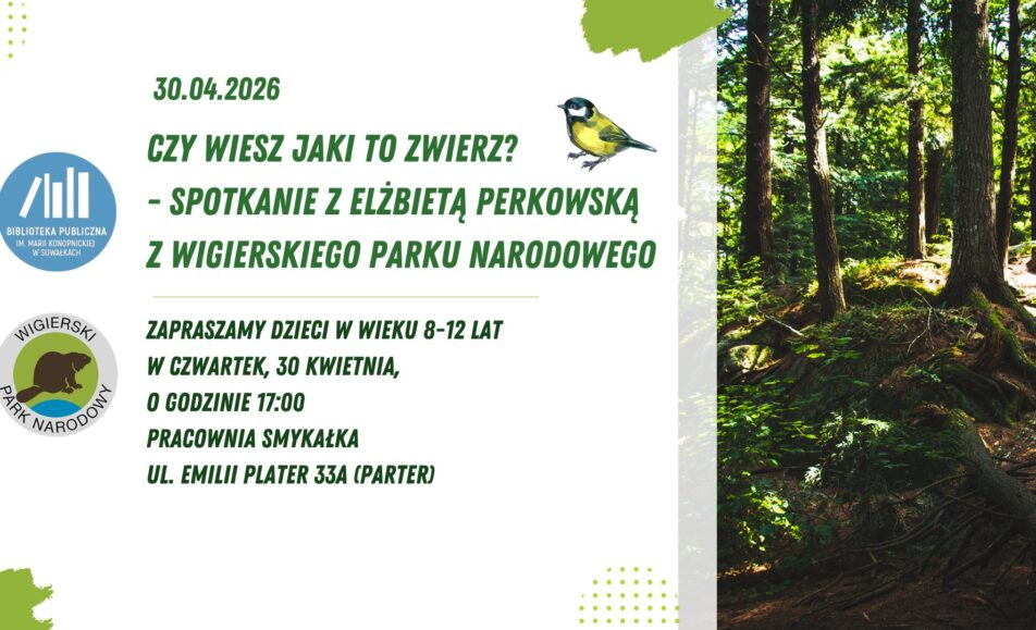 Spotkanie z Elżbietą Perkowską z Wigierskiego Parku Narodowego w bibliotece.