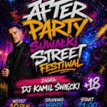 Plakat After Party Suwałki Street Festiwal z informacjami o dacie, miejscu i DJ-u