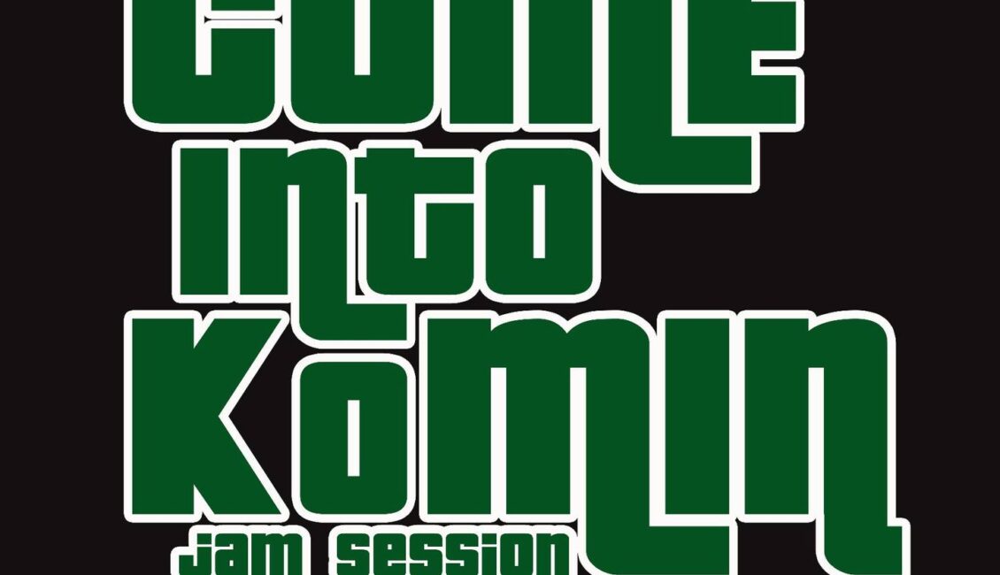 Plakat wydarzenia COME INTO KOMIN Jam Session