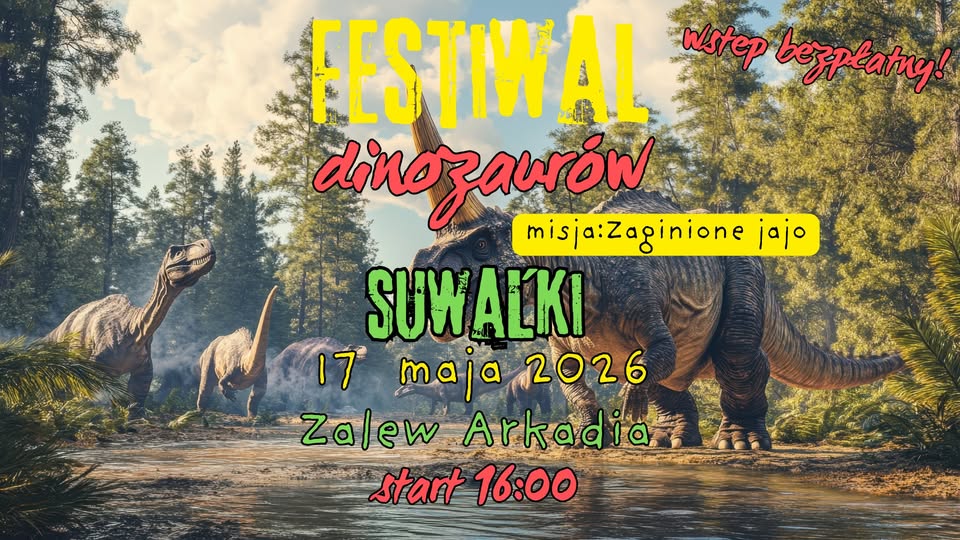 Festiwal Dinozaurów w Suwałkach Plakat wydarzenia Festiwal Dinozaurów w Suwałkach z motywem dinozaurów