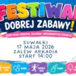 Plakat Festiwalu Dobrej Zabawy w Suwałkach z informacją o bezpłatnym wstępie