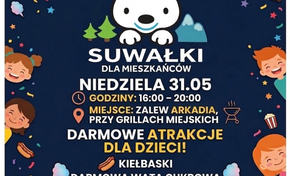 Plakat wydarzenia Grill Miejski – Dzień Dziecka w Suwałkach nad Zalewem Arkadia
