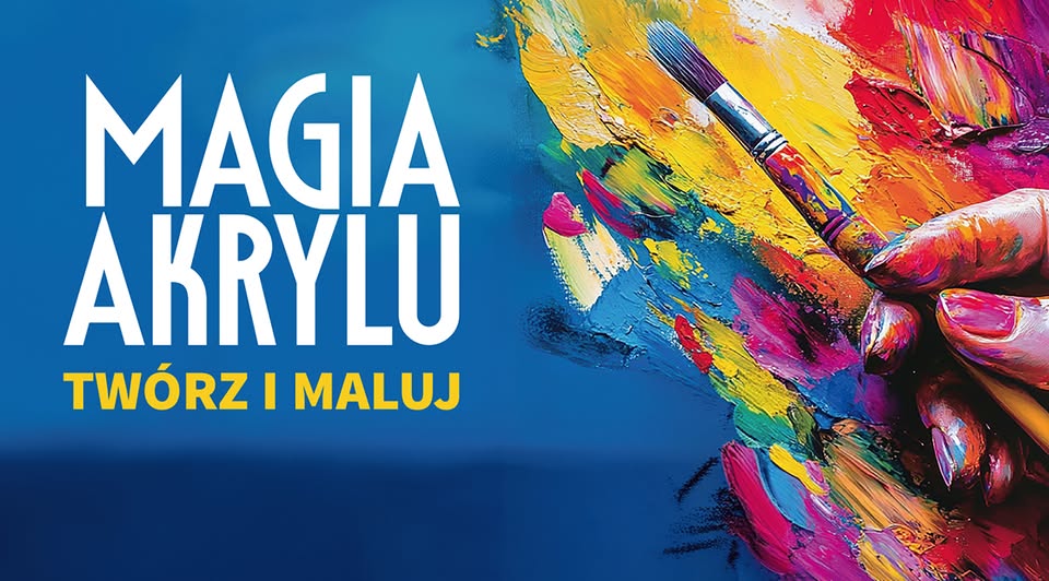 Plakat warsztatów artystycznych Magia akrylu dla dorosłych