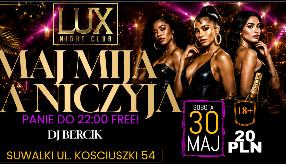Plakat imprezy Maj mija, Ja niczyja z informacjami o dacie, miejscu i DJ-u Berciku