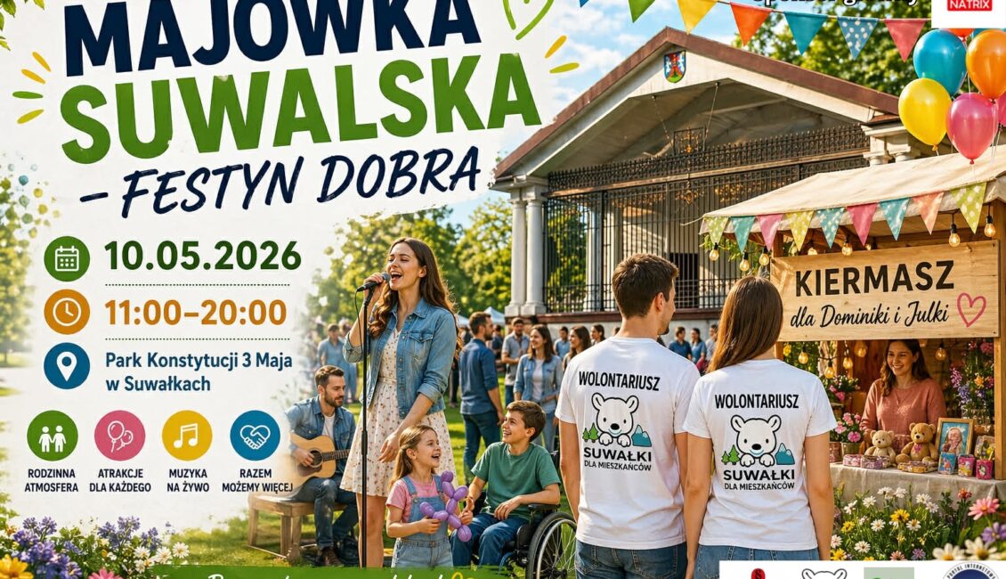 Majówka Suwalska Festyn Dobra w Parku Konstytucji 3 Maja