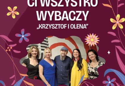 Miłość ci wszystko wybaczy. Koncert duetu Krzysztof i Olena