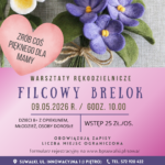 Warsztaty filcowania breloków z wełny czesankowej w SOWA Suwałki