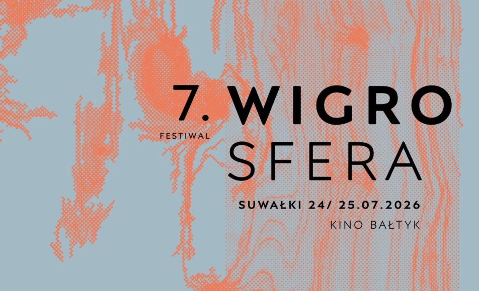 Plakat 7. Festiwalu Wigrosfera z informacjami o koncertach w Kinie Bałtyk