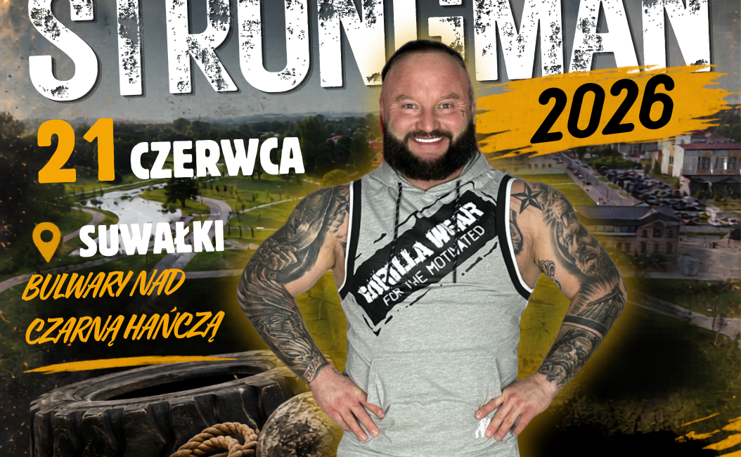 Amatorskie Zawody Strongman 21 czerwca w Suwałkach Amatorskie Zawody Strongman 21 czerwca w Suwałkach