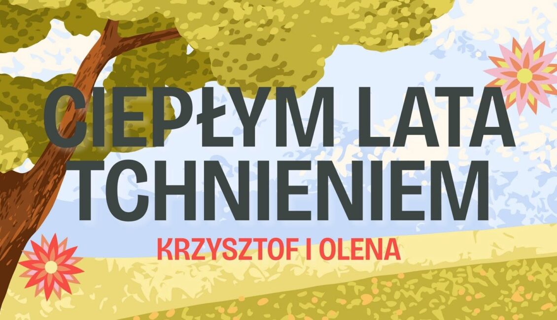 Ciepłym lata tchnieniem – koncert duetu Krzysztof i Olena Plakat koncertu Ciepłym lata tchnieniem duetu Krzysztof i Olena