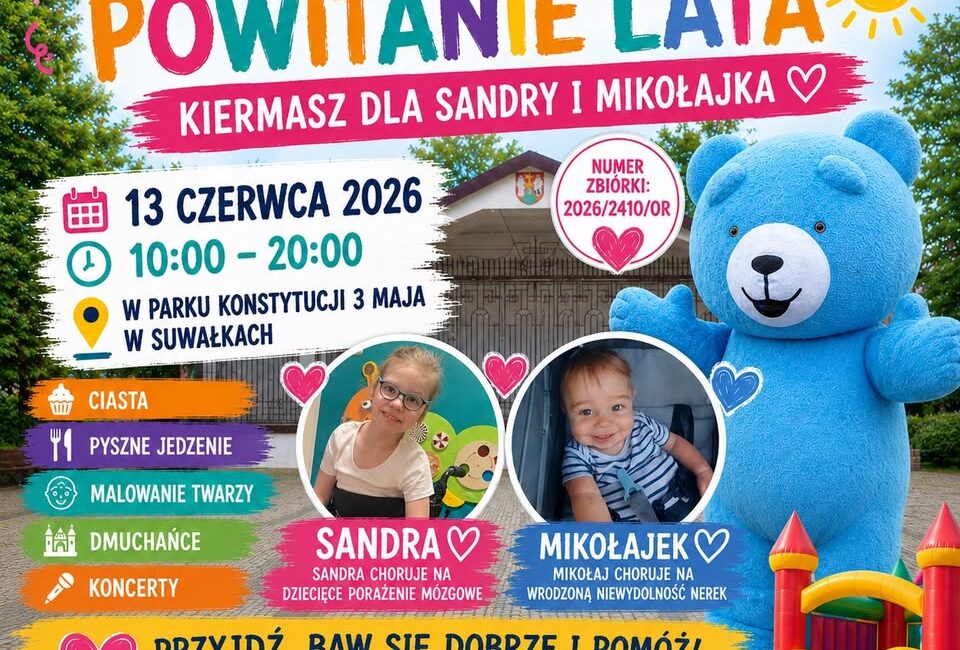 Plakat festynu Powitanie Lata w Suwałkach na rzecz Sandry i Mikołajka