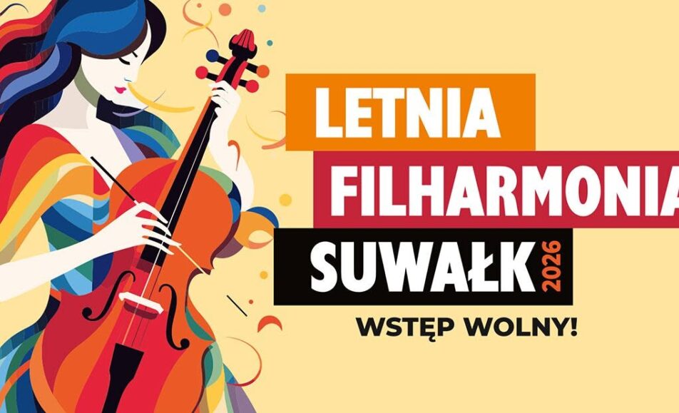 Letnia Filharmonia Suwałk Plakat Letniej Filharmonii Suwałk z informacją o koncercie plenerowym muzyki filmowej