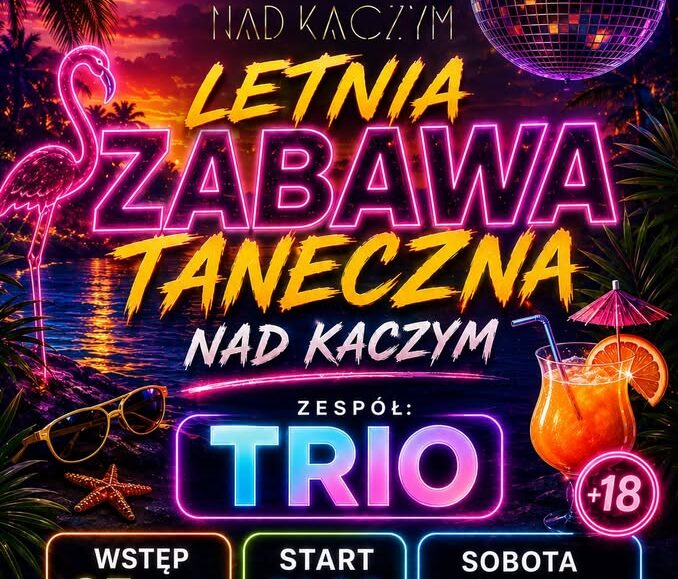 Plakat letniej zabawy tanecznej Nad Kaczym z zespołem TRIO