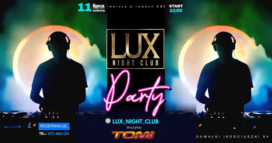 LUX Night Club Party z DJ-em Tomi Plakat wydarzenia LUX Night Club Party z informacją o imprezie klubowej w Suwałkach