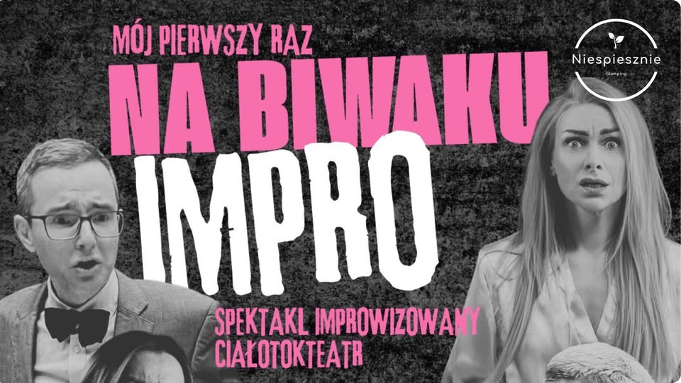Plakat spektaklu improwizowanego „Mój pierwszy raz na biwaku” w Niespiesznie Cafe