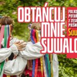 Plakat wydarzenia „Obtańcuj mnie Suwalczaku” poświęconego folkowej potańcówce w Suwałkach