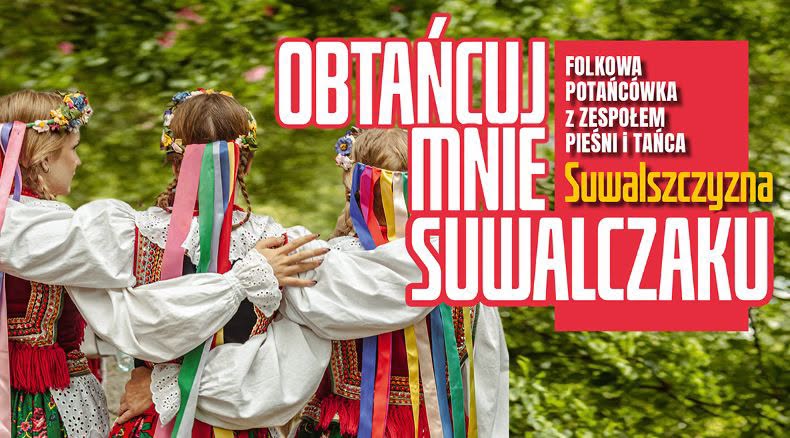 Plakat wydarzenia „Obtańcuj mnie Suwalczaku” poświęconego folkowej potańcówce w Suwałkach