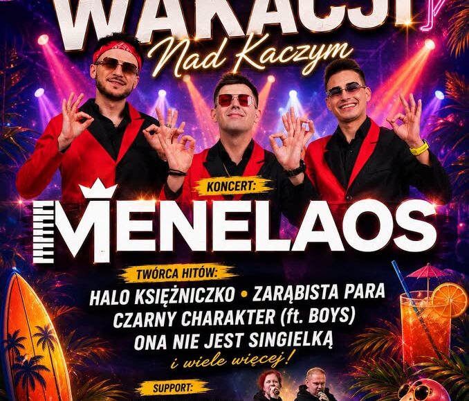 Rozpoczęcie wakacji nad Kaczym: Menelaos i Mister Night Plakat wydarzenia Rozpoczęcie wakacji nad Kaczym z informacją o występie Menelaos i Mister Night