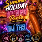 Plakat Summer Holiday Opening Party Nad Kaczym z informacją o występie DJ TRS i terminie wydarzenia.