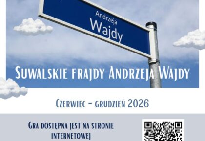 Suwalskie frajdy Andrzeja Wajdy. Mobilna gra terenowa Suwalskie frajdy Andrzeja Wajdy. Mobilna gra terenowa