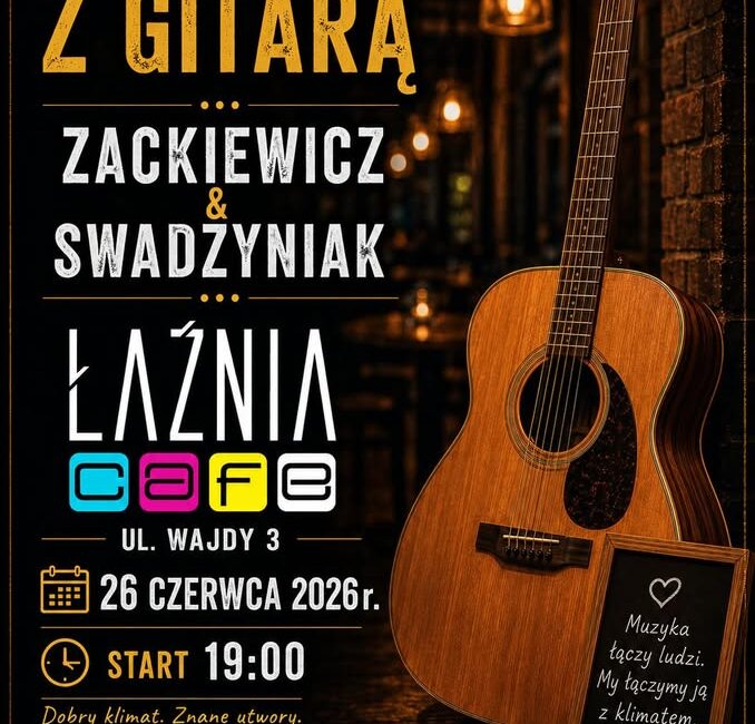 Wieczór z gitarą w Łaźnia Cafe Plakat wydarzenia Wieczór z gitarą w Łaźnia Cafe