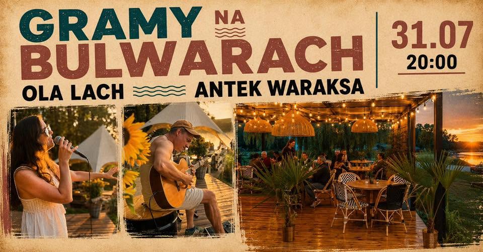Gramy na Bulwarach koncert Oli Lach i Antka Waraksy