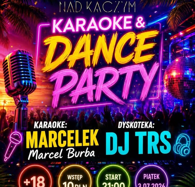 Karaoke & Dance Party Nad Kaczym: Marcelek i DJ TRS Plakat wydarzenia Karaoke & Dance Party Nad Kaczym z informacjami o występie Marcelka i DJ-a TRS