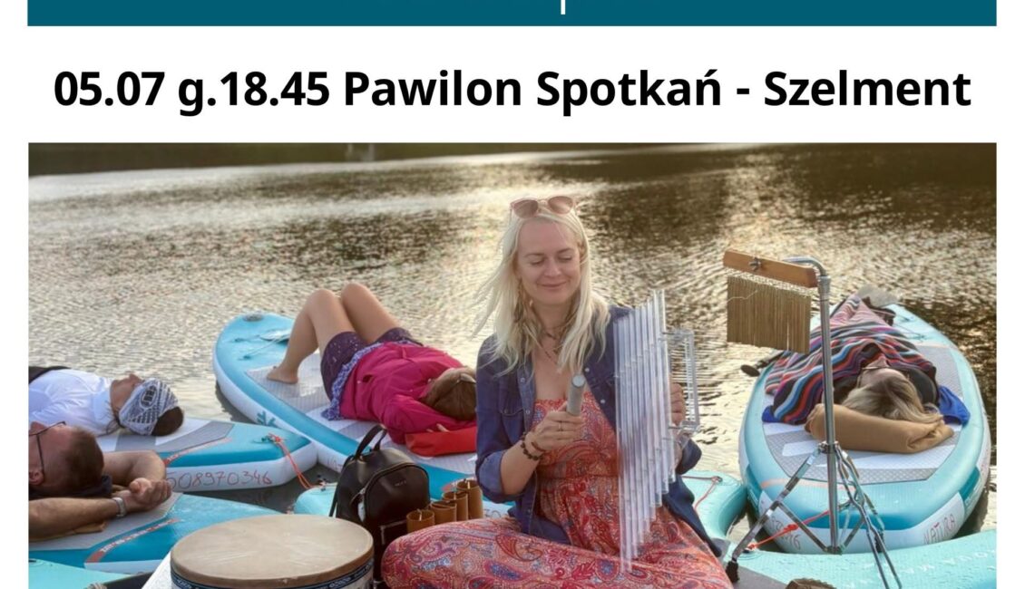 Koncert relaksacyjny na SUP-ie Plakat koncertu relaksacyjnego na SUP-ie nad jeziorem Szelment