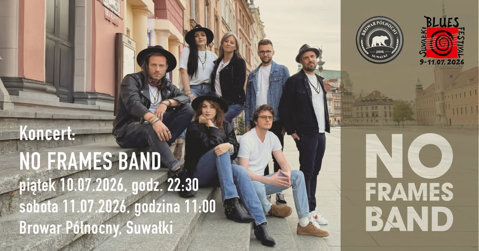 No Frames Band na Suwałki Blues Festival 2026 Plakat koncertu No Frames Band w Browarze Północnym w Suwałkach