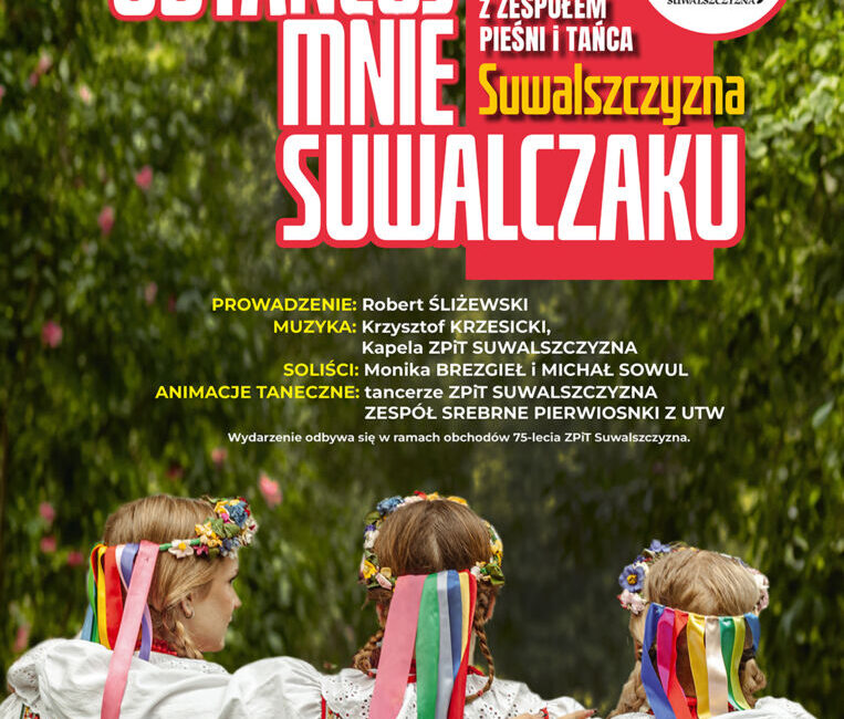 Obtańcuj mnie Suwalczaku na placu Marii Konopnickiej Obtańcuj mnie Suwalczaku na placu Marii Konopnickiej