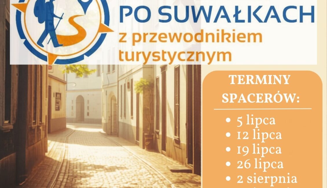 Spacerkiem po Suwałkach z przewodnikiem turystycznym Spacerkiem po Suwałkach z przewodnikiem turystycznym