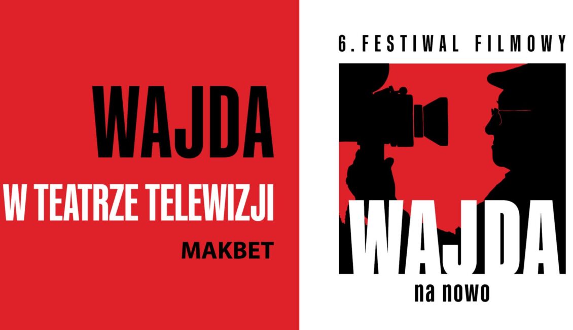 Plakat wydarzenia Wajda w Teatrze Telewizji: Makbet w ramach 6. Festiwalu Filmowego Wajda na Nowo