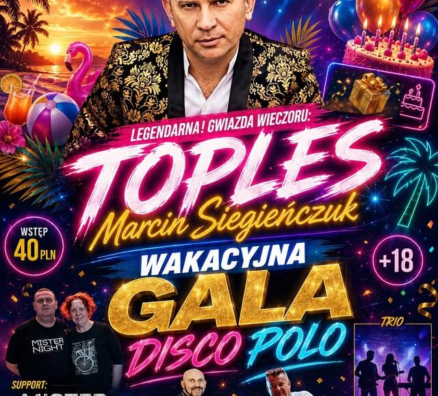 Wakacyjna Gala Disco Polo z Toples Plakat Wakacyjnej Gali Disco Polo z informacją o występie Toples w Suwałkach