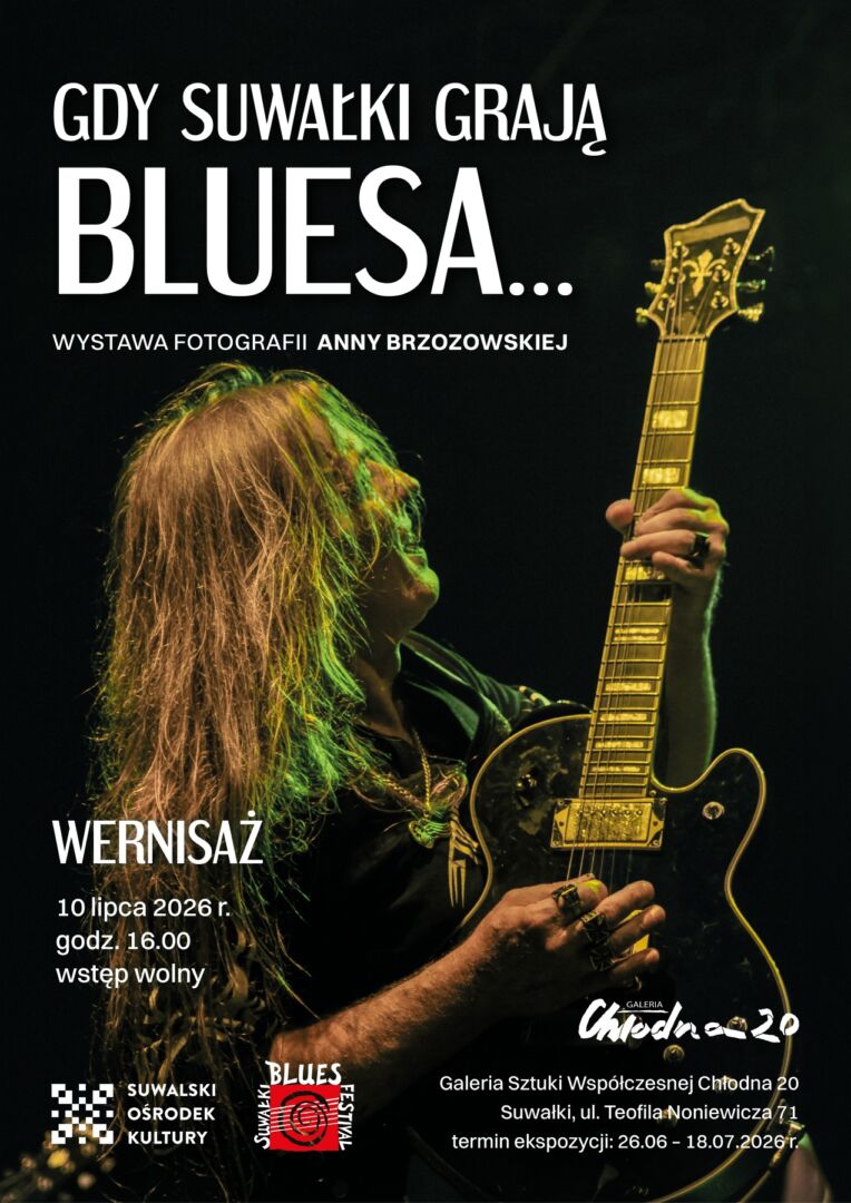 Wystawa fotografii Anny Brzozowskiej „Gdy Suwałki grają bluesa…”