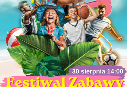 Festiwal Zabawy wraca do Suwałk 30 sierpnia Festiwal Zabawy wraca do Suwałk 30 sierpnia