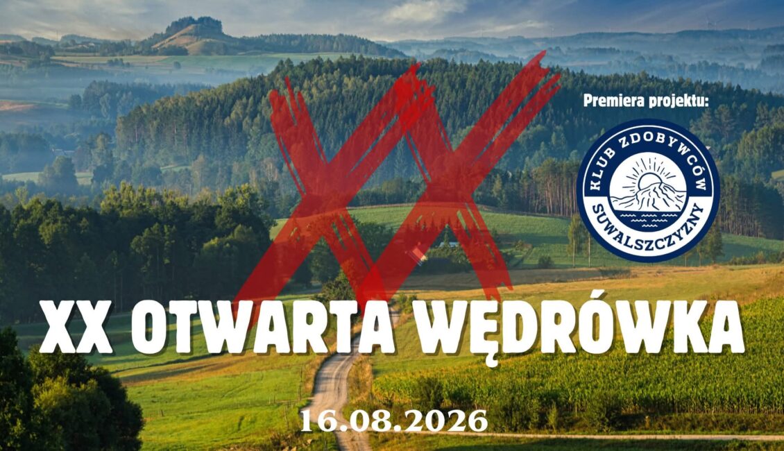Jubileuszowa XX Otwarta Wędrówka w Suwalskim Parku Krajobrazowym Jubileuszowa XX Otwarta Wędrówka w Suwalskim Parku Krajobrazowym