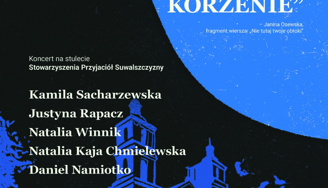 Koncert „Tutaj są twoje obłoki, tutaj korzenie” z okazji stulecia stowarzyszenia Koncert „Tutaj są twoje obłoki, tutaj korzenie” z okazji stulecia stowarzyszenia
