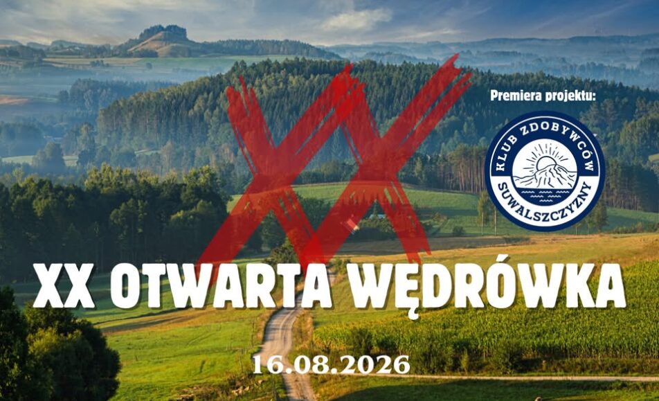 XX Otwarta Wędrówka i start Klubu Zdobywców Suwalszczyzny Plakat XX Otwartej Wędrówki z informacją o ognisku i starcie Klubu Zdobywców Suwalszczyzny