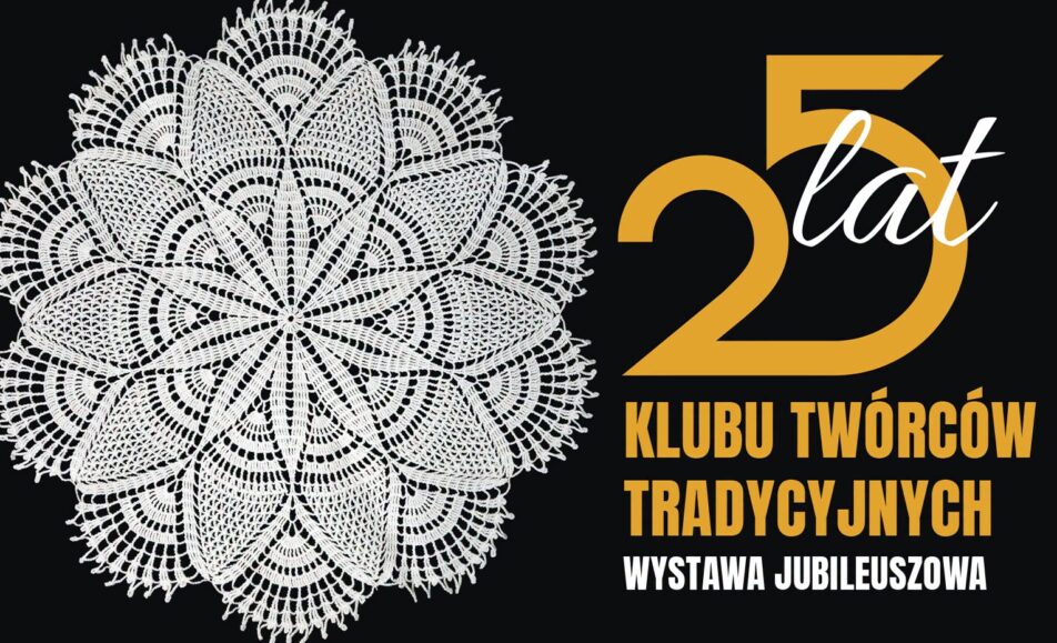 Plakat jubileuszowej wystawy Klubu Twórców Tradycyjnych