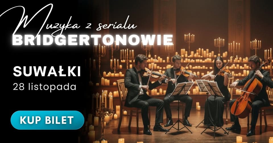 Plakat koncertu Bridgertonowie: kwartet smyczkowy przy świecach w Suwałkach