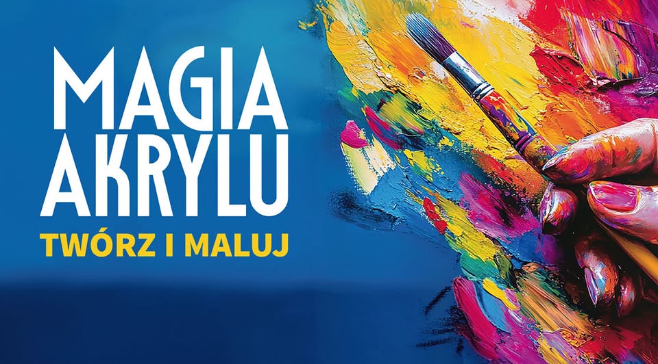 Plakat warsztatów artystycznych Magia akrylu dla dorosłych