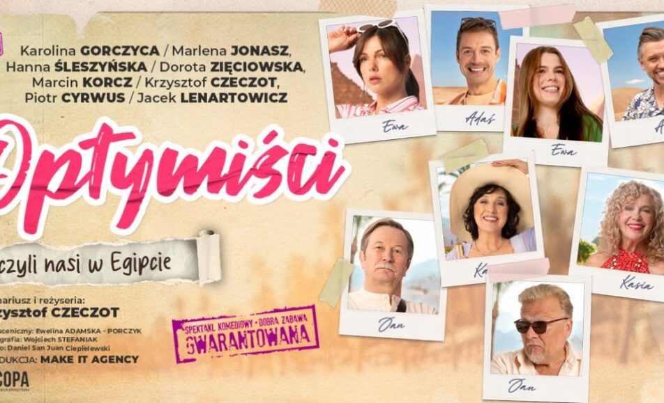 Plakat wydarzenia „Optymiści, czyli nasi w Egipcie” z informacjami o spektaklu
