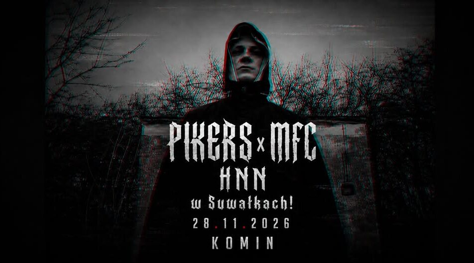 PIKERS x MFC x HNN w Suwałkach Plakat wydarzenia PIKERS x MFC x HNN w Black Pub Komin w Suwałkach